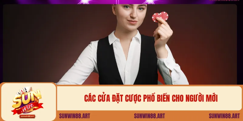 Các cửa đặt cược phổ biến cho người mới
