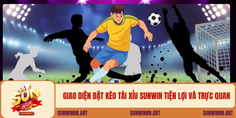 Giao diện đặt kèo tài xỉu Sunwin tiện lợi và trực quan