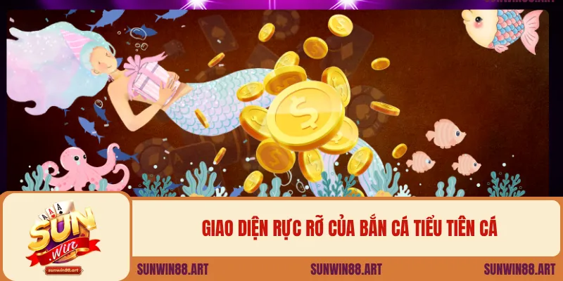 Giao diện rực rỡ của bắn cá tiểu tiên cá