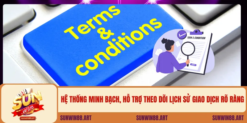 Hệ thống minh bạch, hỗ trợ theo dõi lịch sử giao dịch rõ ràng