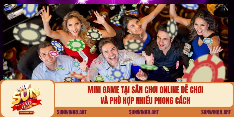 Mini game tại sân chơi online dễ chơi và phù hợp nhiều phong cách