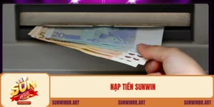 Nạp Tiền Sunwin