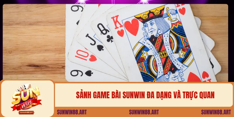 Sảnh game bài SUNWIN đa dạng và trực quan