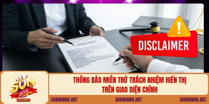 Thông báo miễn trừ trách nhiệm hiển thị trên giao diện chính