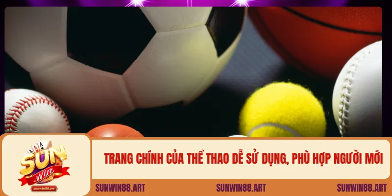 Trang chính của thể thao dễ sử dụng, phù hợp người mới